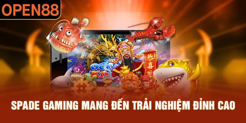 Spade Gaming mang đến trải nghiệm đỉnh cao