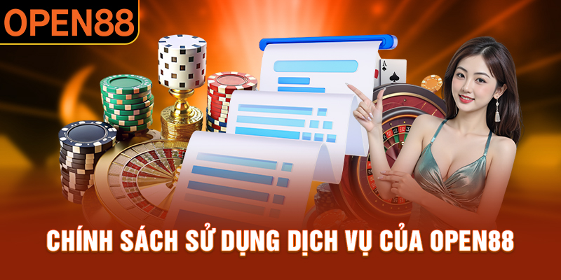 Chính sách sử dụng dịch vụ của OPEN88